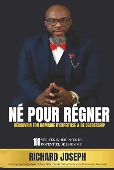 Front cover of Né Pour Régner: Découvrir ton domaine d’expertise et de leadership by Richard Joseph